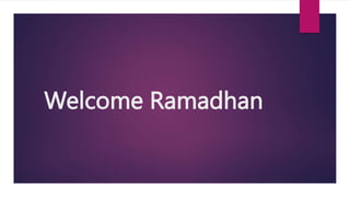 Welcome Ramadhan
 