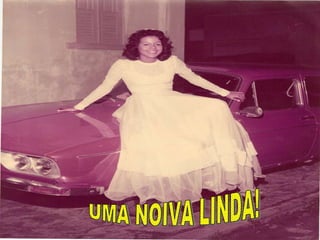 UMA NOIVA LINDA! 