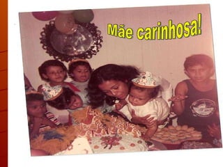 Mãe carinhosa! 