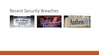 Recent Security Breaches
 