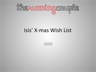 Isis’ X-mas Wish List 2009 