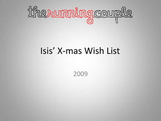 Isis’ X-mas Wish List	 2009 