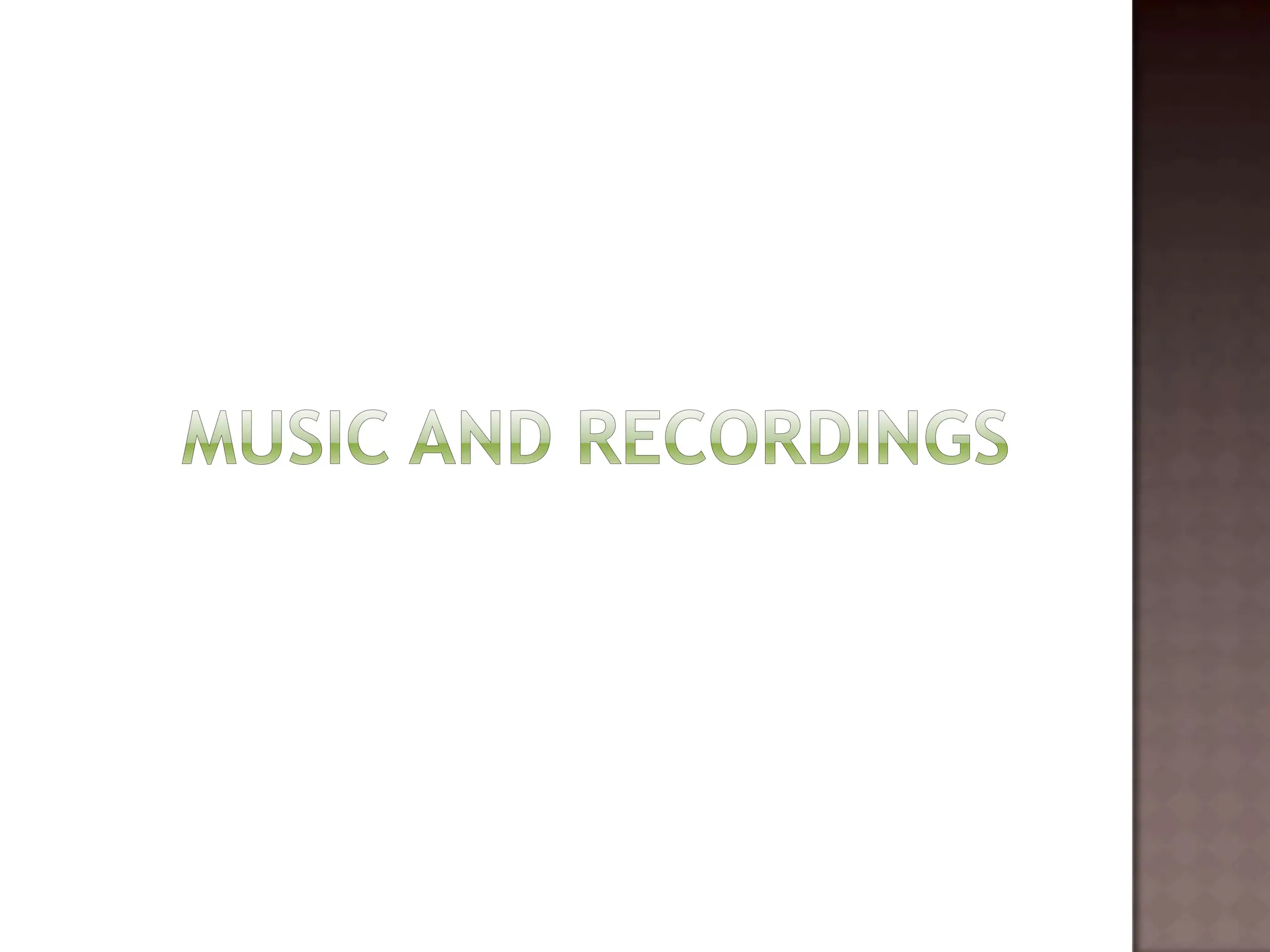 Music and Recordings