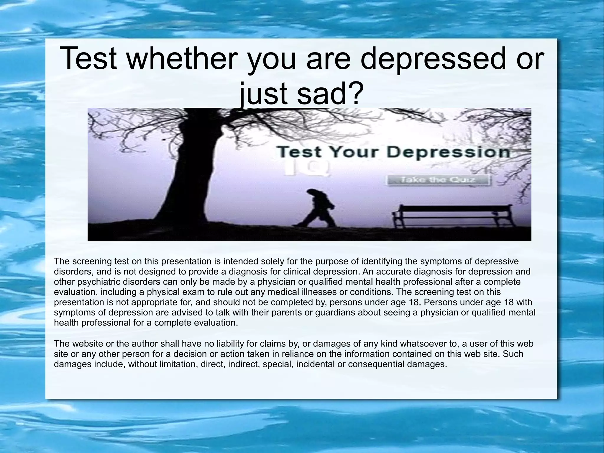 Depression

  ●   Negative thoughts and feelings of       ●   Negative thoughts and feelings of
      worthlessness and hopelessness or           worthlessness and hopelessness or
      helplessness are present in                 helplessness are generalized to
      sadness to a smaller extent and             each and every aspect of the
      are not generalized to all aspects of       persons life.
      the persons life.

  ●   Sadness is not fatal.
                                              ●   Depression can be fatal if severe
                                                  and the person commits suicide.

  ●   Sadness can be healed given time
      or with the help of positive thinking   ●   Depression requires professional
      or with intervention of well wishers.       help of psychotherapist and/ or
                                                  medication.



                                                                                      4
For more information visit:http://www.depressiontreatmentinindia.com/
 