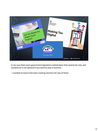 micheleplayfair#DDDPerth
In my case there were government legislation related dates that need to be met, and
compliance is not optional if you want to stay in business
- I worked on teams that were creating solutions for two of these
4
 