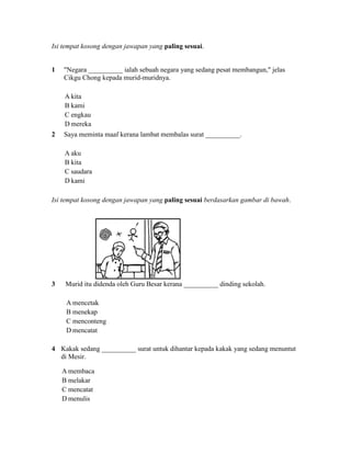 Isi tempat kosong dengan jawapan yang paling sesuai