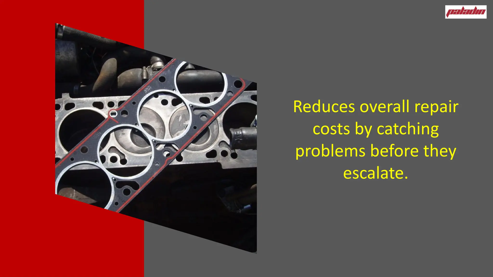 Reduces overall repair
costs by catching
problems before they
escalate.
 