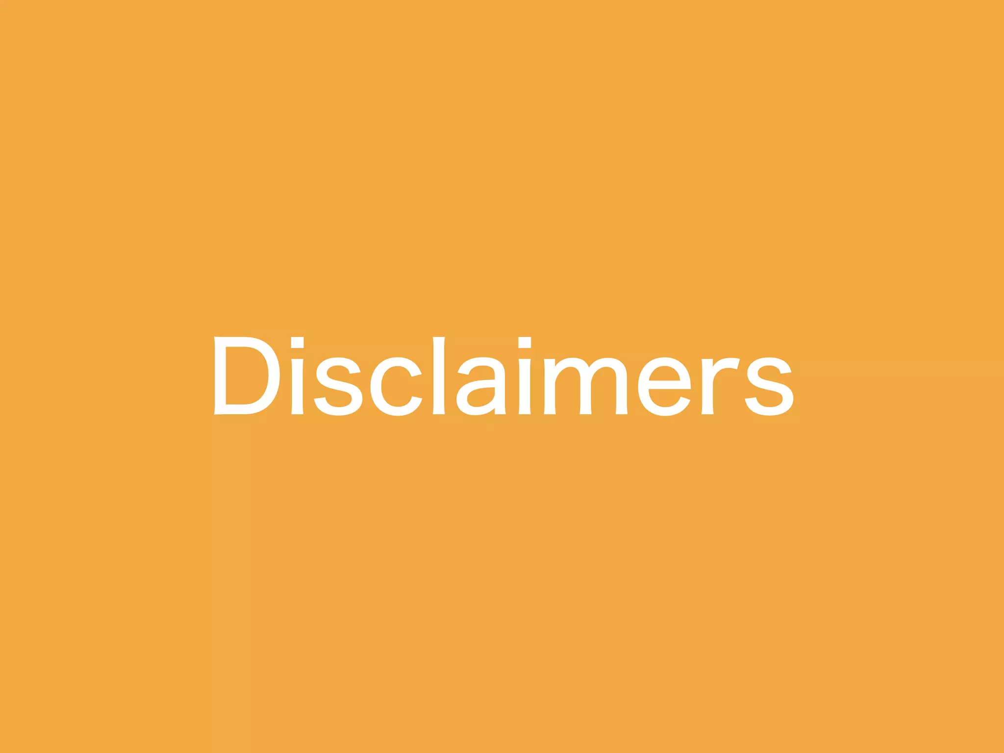 Disclaimers
 