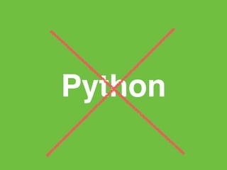 Python
 