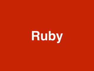 Ruby
 