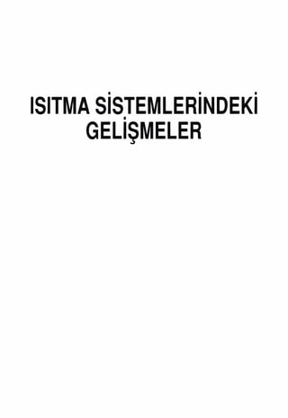 Isitma sistemindeki-gelismeler