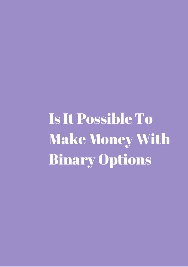 winatbinaryoptions com is-it-possible-to-make-money-trading-binary-options