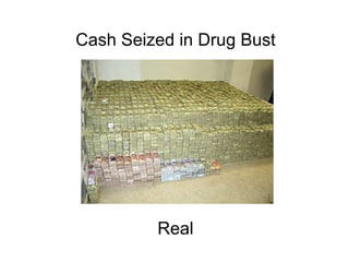 Cash Seized in Drug Bust                                                                                                                                                                        Real 