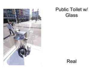 Public Toilet w/Glass                                                                                                                 Real 