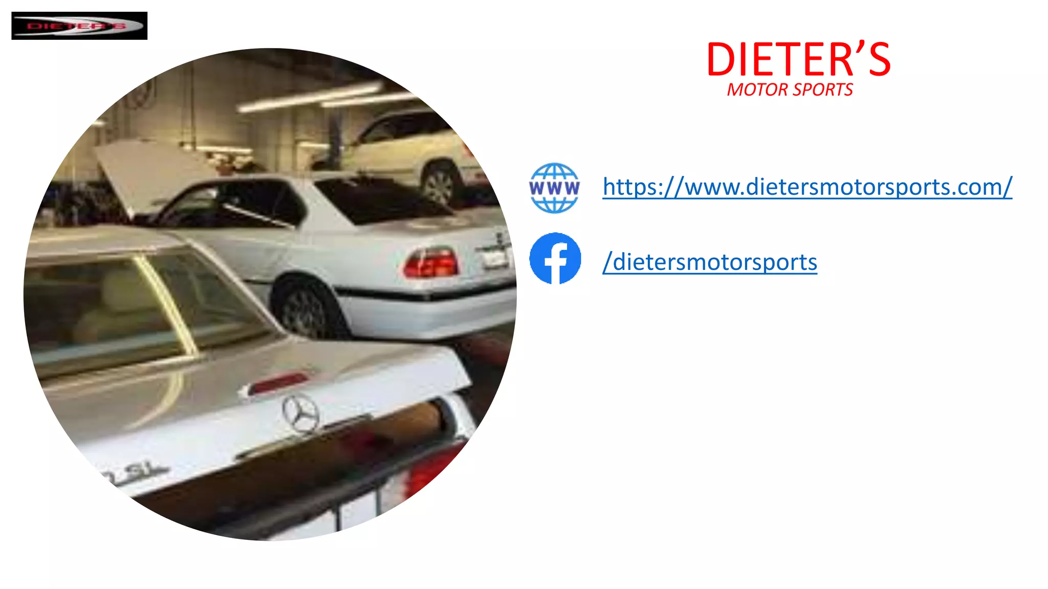 DIETER’S
https://www.dietersmotorsports.com/
/dietersmotorsports
MOTOR SPORTS
