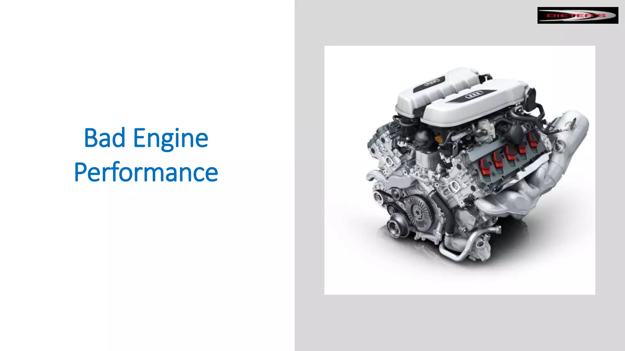 Bad Engine
Performance