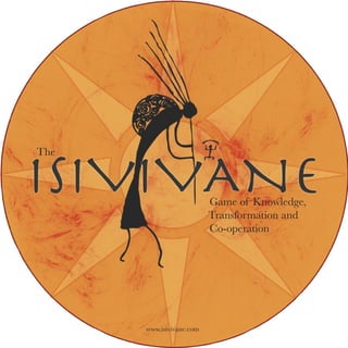 The



                          Game of Knowledge,
                          Transformation and
                          Co-operation




      www.isivivane.com
 