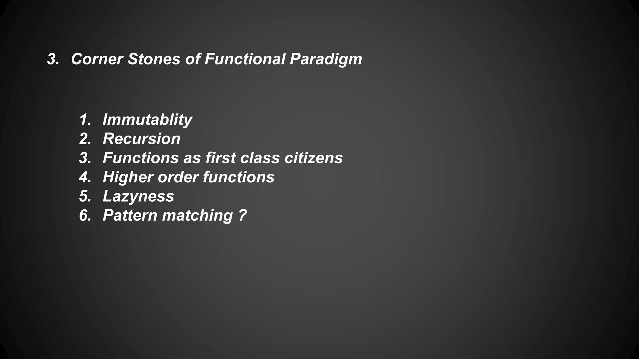 3.1 Immutablity - High level coding - Mutability + Shared state = Time bomb - Parallelism - But Threads API is complexe - For free with streams! Really ? 