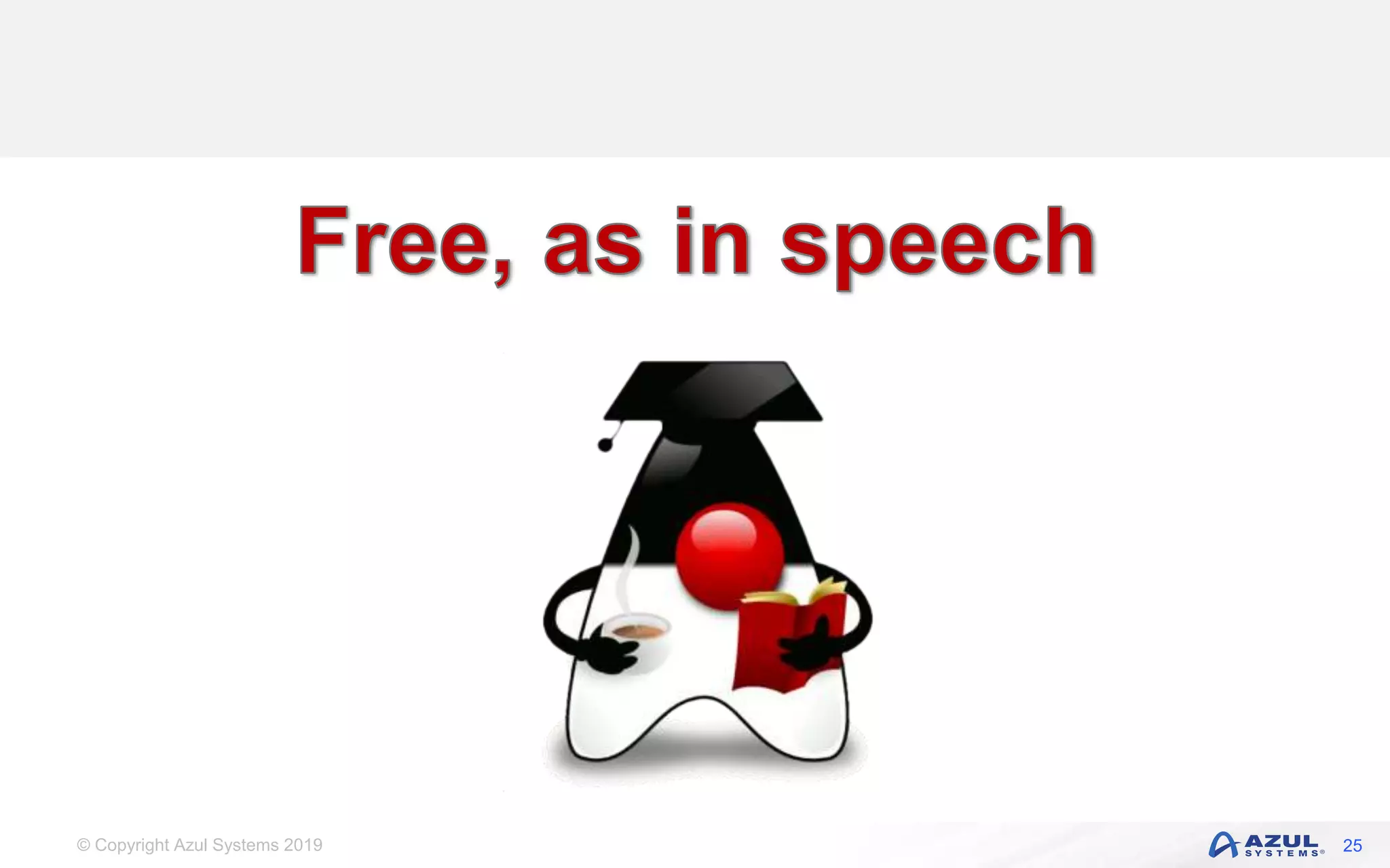 © Copyright Azul Systems 2019 25
 