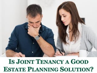 Is Joint Tenancy a Good Estate Planning Solution