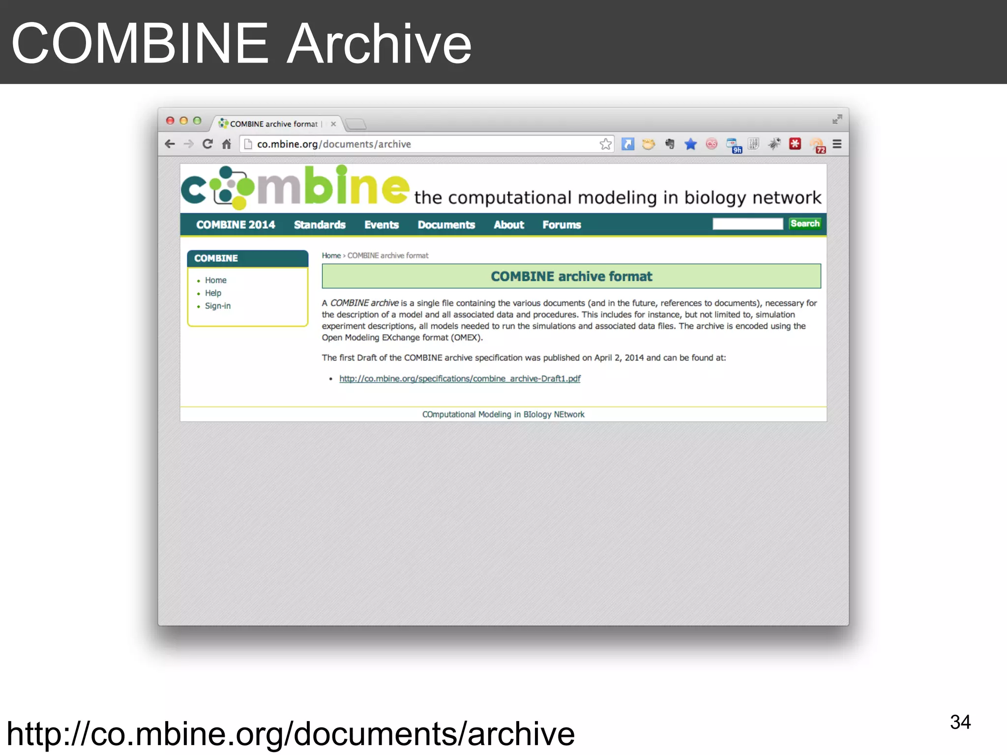 COMBINE Archive
34
http://co.mbine.org/documents/archive
 
