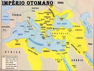 IMPÉRIO OTOMANOIMPÉRIO OTOMANO
 