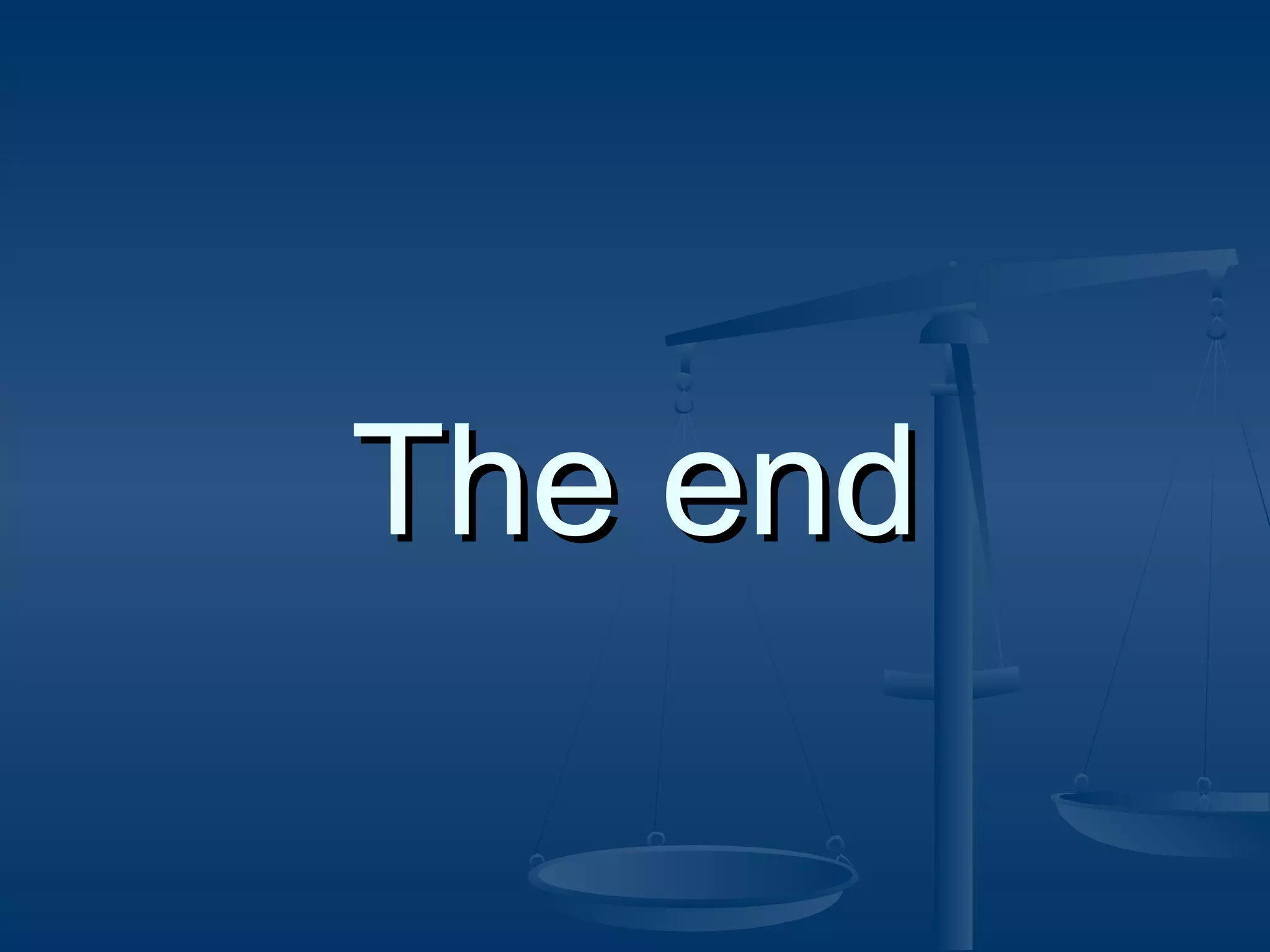 The end

 