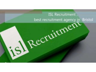 ISL Recruitment, a recruitment agency in the centre of Bristol 