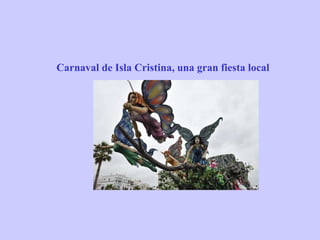 Carnaval de Isla Cristina, una gran fiesta local 