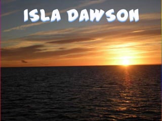 ISLA DAWSON 