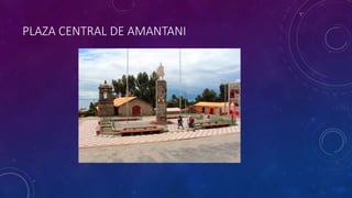 PLAZA CENTRAL DE AMANTANI
 