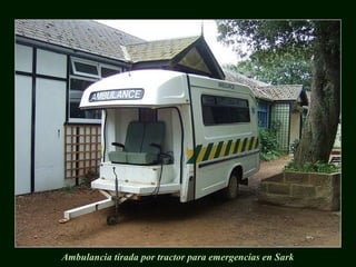 Ambulancia tirada por tractor para emergencias en Sark
 