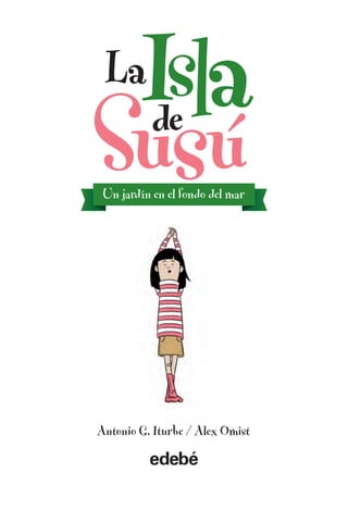 Antonio G. Iturbe / Alex Omist
Un jardín en el fondo del mar
 