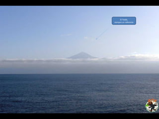 El Teide,
siempre un referente

 