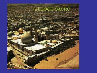 IL LUOGO SACRO 