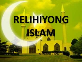 RELIHIYONG ISLAM 