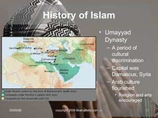 Umayyad Dynasty A period of cultural discrimination Capital was Damascus, Syria Arab culture flourished Religion and arts encouraged History of Islam 