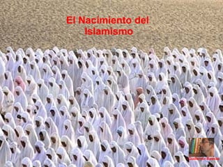 El Nacimiento del  Islamismo Guillermo Bastías 
