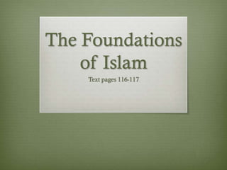 The Foundations
    of Islam
    Text pages 116-117
 