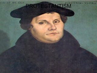 PROTESTANTISM 
 