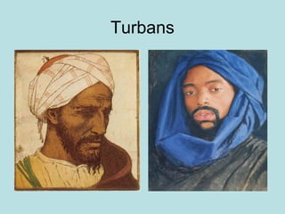 Turbans 
 