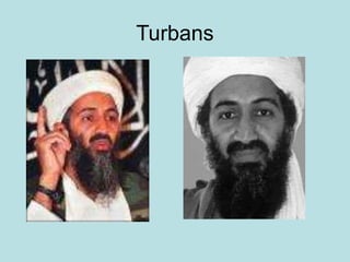 Turbans 
 