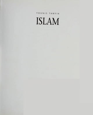 YOUNIS TAWFIK
ISLAM
 