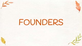 FOUNDERS
 