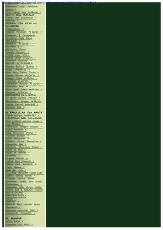 -KEBIASAAN MERUBAH >
-Kebiasaan yang mendarah
 daging >
-Poin hujatan atas AI-Qur'an >
 WAHYU DAN MUKJIZAT
-Wahyu dan pewahyuan >
-Mukjizat >
 SEJARAH DAN KEASLIAN
 AL -QUR'AN
-Perbandingan >
-Sejarah Penulisan AI-Qur'an >
-Penulisan & Peragajaran
 AL -Qur'an Pada Masa
 Rasulullah >
-Kodifikasi AI-Qur'an I >
-Kodifikasi II >
-AI-Qur'an Pasca
 Khulafa' Rasyidin >
-Tradisi yang Unik >       
-Sanad Qiraat al-Qur'an >
-Muslahaf 'Utsmany. >
BAHASA AL-QUR'AN >
-Kenapa Bahasa Quraisy >
-Majaz  (Metafora) >
-Kata Asing Dalarn Qur'an >
-Variasi Bacaan al-Qur'an. >
-Nasakh Dalam al-Qur'an >
-Terjemah al-Qur'an. >
-Keindahan Bahasa Al-Qur'an >
-Gramatika Arab. >
-Kisah -kisah dalam Al-Qur'an >
-Susunan al-Qur'an >
BERINTERAKSI DG AL-QUR'AN
-Al -Qur'an Sumber Petunjuk >
-Berinteraksi dengan al-Qur'an  
 (upaya mencari petunjuk) >
-Interaksi total >
 
VI. RASULULLAH DAN HADITS
-PEMBUNUHAN KARAKTER >
-KEHIDUPAN NABI MUHAMMAD
-Dari kelahiran sampai remaja >
-Dua Malaikat >
-Pernikahan dengan Khadijah >
-Masa Kenabian >
-Cara Penurunan Wahyu >
-Tuduhan Epilepsi >
-Mulai berdakwah >
-Dakwah secara terang2-an >
-Keteguhan Hati >
-Gharaniq (Ayat-Ayat Setan) >
-Hijrah ke Thaif >
-Hijrah ke Madinah >
-Ghazwah >
-Tragedi Nakhlah >
-Yahudi Bani Qoinuqa' >
-Yahudi Bani Quraidzah >
-Fathu Makkah >
-Nabi dan Harta >
-HUJATAN TERHADAP HADITS NABI >
-Sekilas tentang Hadits >
-Tuduhan adanya dilema
 pemakaian  hadits (urin onta)>
-Perbudakan >
-Rasulullah tidak punya budak>
-Warna kulit & tuduhan rasisme>
HADITS TENTANG
KEHIDUPAN RASUL>
-Marah >
-Bertanya >
-Betulkah Nabi Memiliki Nafsu
 Membunuh >
-Memohon Ampunan Allah >
-Perkawinan Rasulullah >
 
VII. PENUTUP
-ARUS BALIK >
-Menyikapi Ahli kitab. >
This document is created with trial version of CHM2PDF Pilot 2.15.74.
 