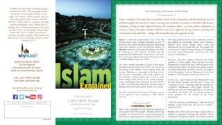 P.O. Box 1054, Piscataway NJ 08855-1054
LOCAL CONTACT:
v3 Dec 2019
A N I C N A P R O J E C T
1.877.WHY.ISLAM
www.whyislam.org
Islam completes the long chain of guidance from God to humanity. Meticulously preserved
and thoroughly documented, Islam’s message has a familiar resonance with other Abrahamic
religions, owing to their shared history and common values. As such, Islam emphasizes a
return to basic principles of faith: belief in one God, righteous living, holistic worship and
conviction in the afterlife – along with remembering our purpose in life.
In the Name of God, the Most Gracious, the Most Merciful
Islam is a faith and comprehensive way of life that
literally means ‘peace through submission to God.’ It
provides a clear understanding of a person’s relationship
with God, purpose in life and ultimate destiny. A
Muslim is someone who adopts the Islamic way of life
by believing in the Oneness of God and the
prophethood of Muhammadp
. Today, Islam is one of the
fastest growing religions and is practiced by more than
1.6 billion Muslims across the world.
The most essential principle in Islam is the purely
monotheistic belief in one God. God is the Creator of
everything in the universe and is unique from His
creation. Muslims are encouraged to develop a direct
and personal relationship with God without any
intermediaries. Muslims often refer to God as Allah,
which simply means “God” in the Arabic language.
Arabic-speaking Jews and Christians also refer to God
as Allah. God describes Himself in the holy book of
Muslims, the Quran (also spelled ‘Koran’), by stating:
“Say, ‘He is God the One, God the eternal. He begot no one nor
was He begotten. No one is comparable to Him’” (Quran
112:1-4).
A UNIVERSAL FAITH
Islam is the culmination of the universal message of
God taught by all of His prophets. Muslims believe that
a prophet was chosen for every nation at some point in
their history, enjoining them to worship God alone and
delivering guidance on how to live virtuously. Some of
the prophets of God include Adam, Noah, Abraham,
Ishmael, Isaac, Jacob, Joseph, Moses, Jesus and
Muhammad, peace be upon them all. The prophets all
conveyed the consistent divine message of worshiping
one God, along with specific societal laws for each
nation’s circumstances.
However, after the prophets delivered the divine
guidance to their people, their message was lost,
abandoned or changed over time, with only parts of the
original message intact. God then sent another prophet
to rectify their beliefs. In order to restore the original
call of all prophets, God sent Muhammadp
as the final
prophet to all of humanity in the 7th century C.E.
In 610 C.E., Angel Gabriel visited Muhammadp
with
the first divine message. For the next 23 years, he
continued to receive revelations until the message was
completed. Muhammadp
called people towards the
belief in one God and encouraged them to be just and
merciful to one another. He was a living example of
God’s guidance for the benefit of the entire
humankind.
“Then We revealed to you [Muhammad], ‘Follow the creed of
Abraham, a man of pure faith who was not an idolater’”
(Quran 16:123).
Muslims also believe that God sent revealed books as
guidance to humanity through His prophets. These
include the Torah given to Moses, the Gospel conferred
“Goodness does not consist in turning your face
towards East or West. The truly good are those
who believe in God and the Last Day, in the
angels, the Scripture, and the prophets; who give
away some of their wealth, however much they
cherish it, to their relatives, to orphans, the needy,
travellers and beggars, and to liberate those in
bondage; those who keep up the prayer and pay the
prescribed alms; who keep pledges whenever they
make them; who are steadfast in misfortune,
adversity, and times of danger. These are the ones
who are true, and it is they who are aware of God.”
(Quran 2:177)
Call 1.877.WHY.ISLAM
visit www.whyislam.org
Visit WHYISLAM on the following
social media platforms:
Questions about Islam?
Visit a mosque
Correspond with our team
Order a complementary Quran
 