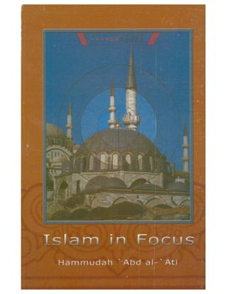 Islam In Focus By Dr. Hammudah ‘Abd Al-’Ati
