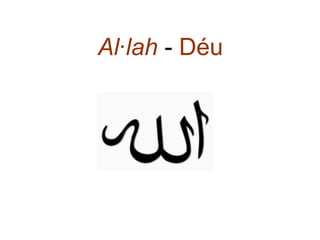 Al·lah  -  Déu 