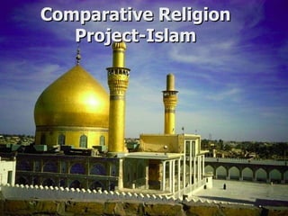 Comparative Religion Project-Islam 