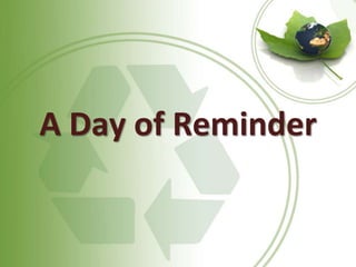 A Day of Reminder
 